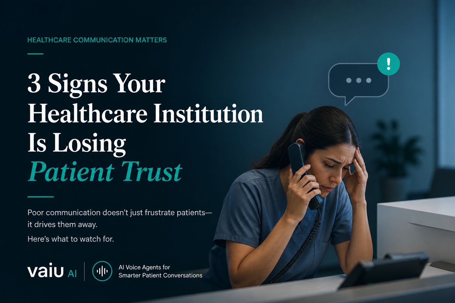 3 Signs Your Healthcare Institution Is Losing Patient Trust Through Poor Communication